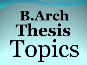 B.arch Thesis Topics